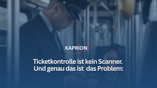Ticketkontrolle ist kein Scanner – und genau das ist das Problem