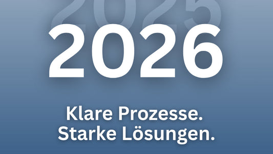 2026 - Klare Prozesse. Starke Lösungen.